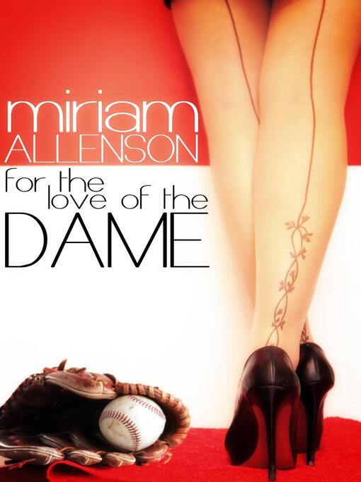 Title details for For the Love of the Dame by Miriam Allenson - Available